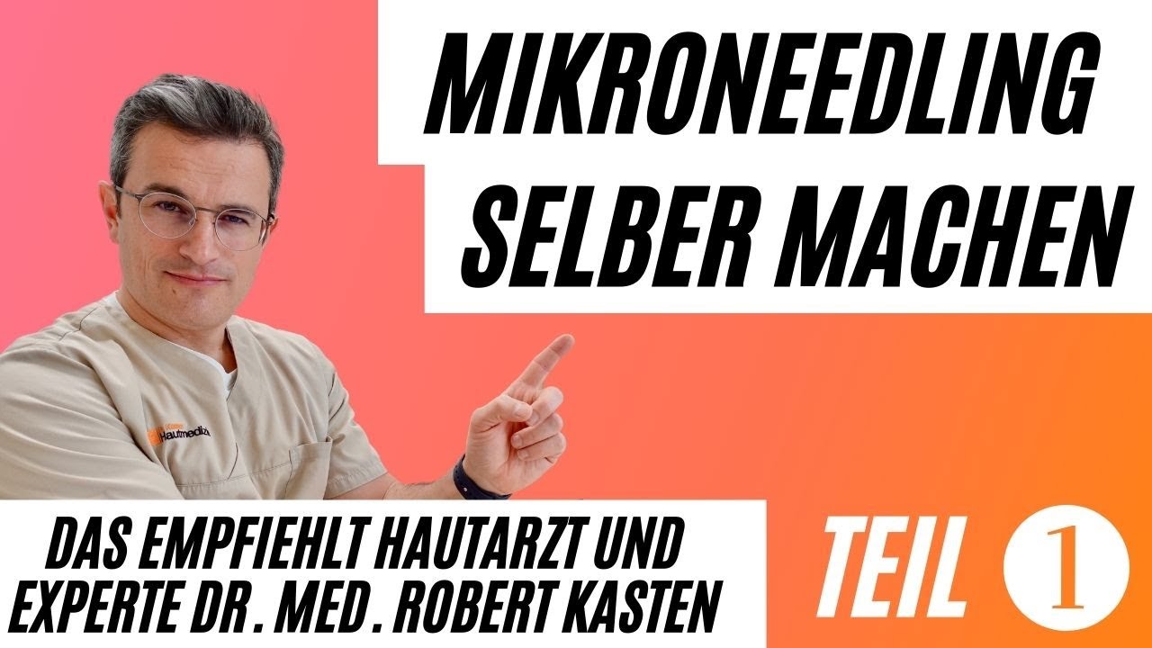 MIKRONEEDLING SELBER MACHEN. Das empfiehlt HAUTARZT & EXPERTE DR. KASTEN #microneedlingzuhause