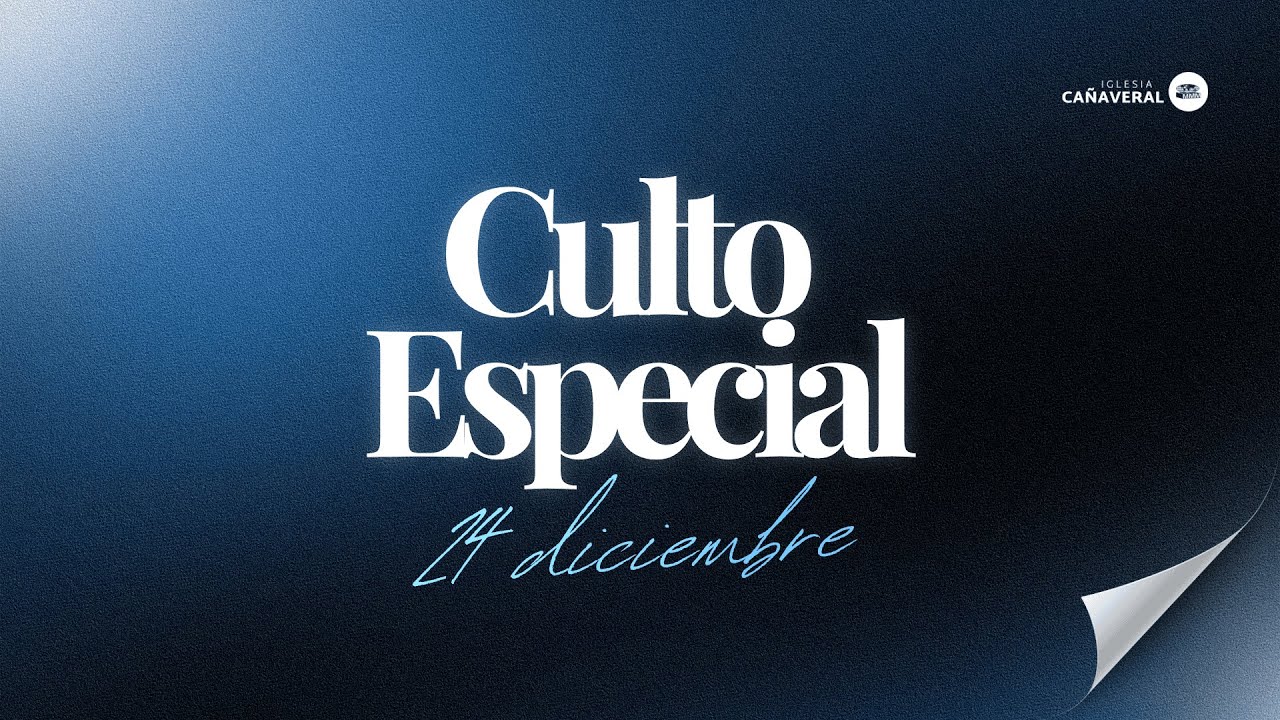 🔴 #EnVivo | ✨Culto Especial | Iglesia MMM Ca&ntilde;averal | 24 Dic 2025