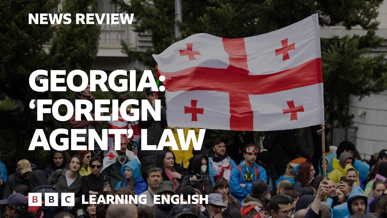 Georgia&rsquo;s &lsquo;foreign agent&rsquo; law: BBC News Review