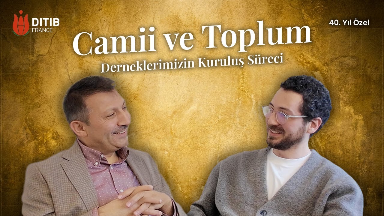 Fransa DİTİB 40. Yıla &Ouml;zel Podcast Serisi &ndash; 1. B&ouml;l&uuml;m