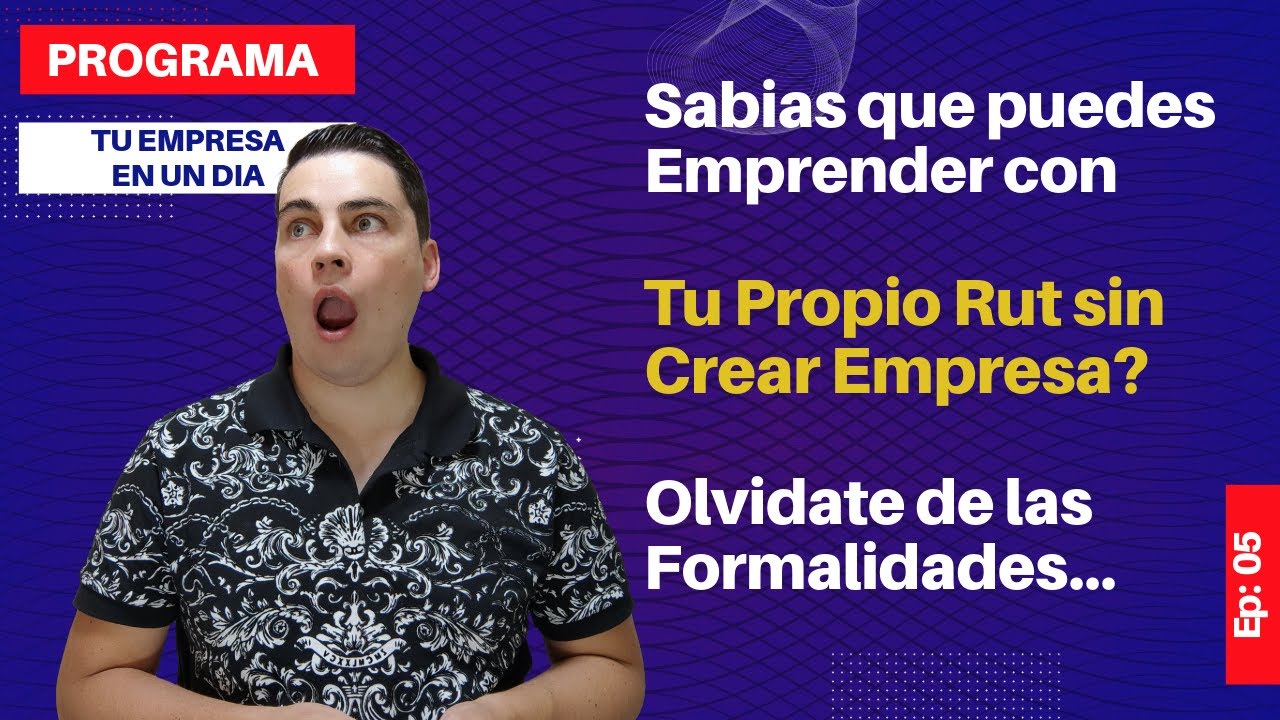 Como Emprender como Persona Natural en chile 2024 ✅[EP 05] | PROGRAMA Paso A Paso