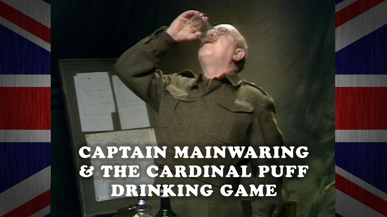 Dads Army - Cardinal Puff Drinking Game