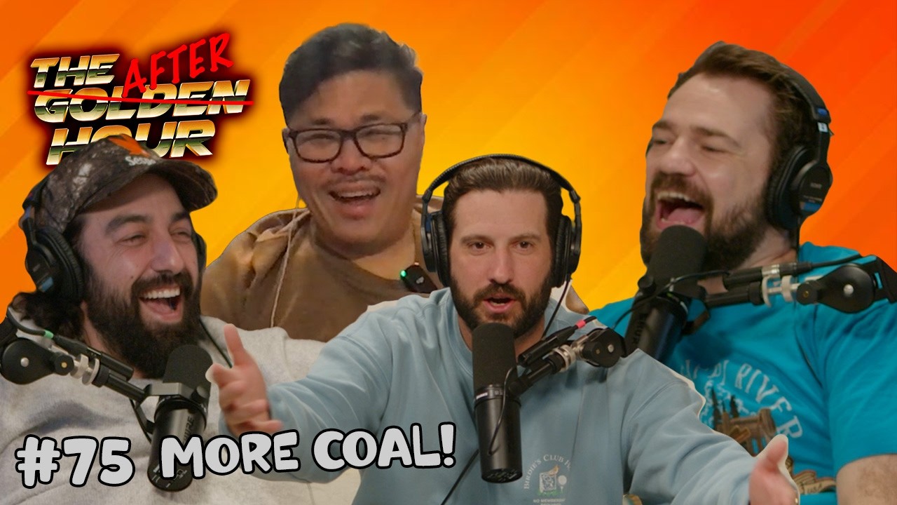 MORE COAL! | The After Hour #75