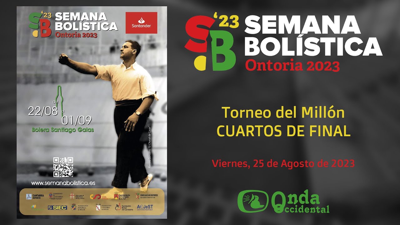 Cuartos de Final | Torneo del Millón | Semana Bolística Ontoria 2023