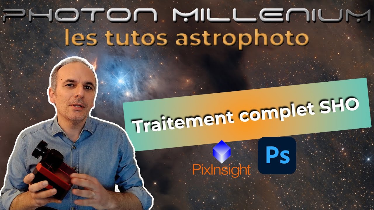 Tuto astrophoto #30 - Traitement complet SHO