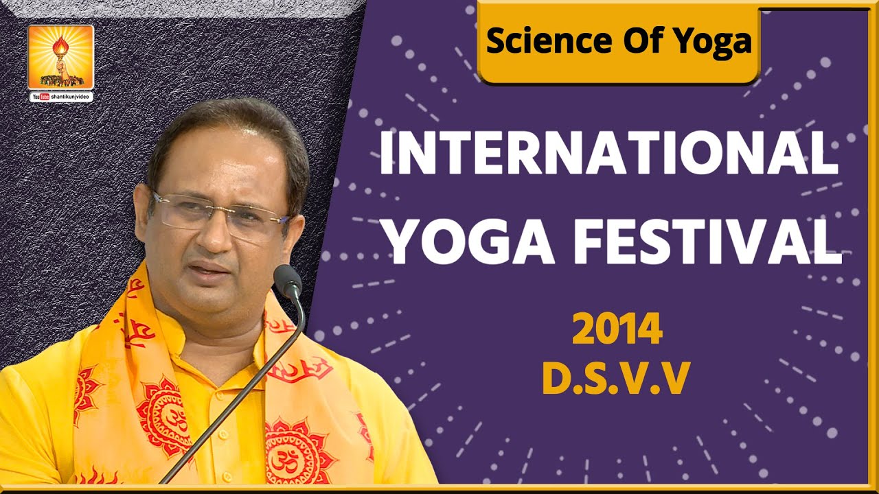 International Yoga Festival-March 2014 with Dr.Chinmay Pandya | DSVV Shantikunj Haridwar