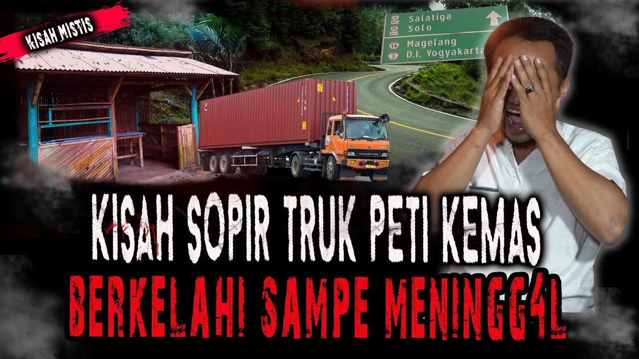 KISAH MISTIS SOPIR TRUK PETIKEMAS, LINTAS JALUR SELATAN! MEREKA BERDUA BERKEL4HI SAMPE MENINGG4L,