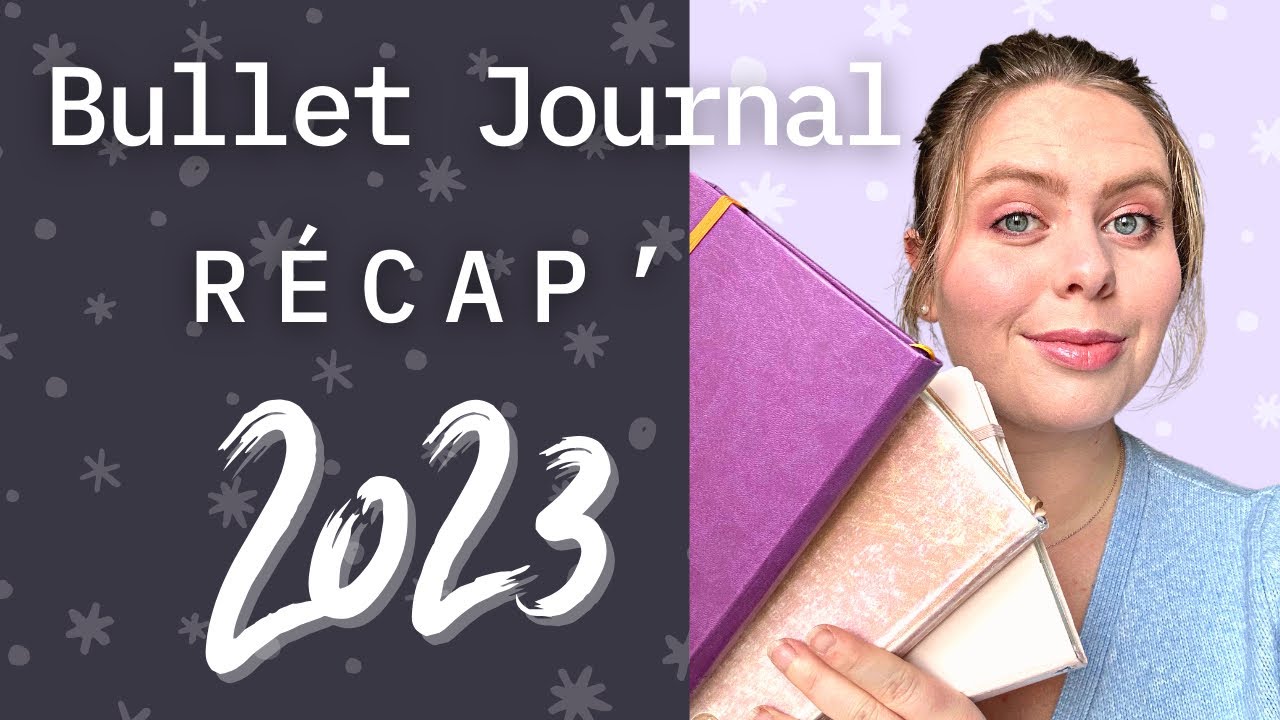 Bullet Journal Flip through 2023 : C'est l'heure du récap' (et des confidences ✨) !