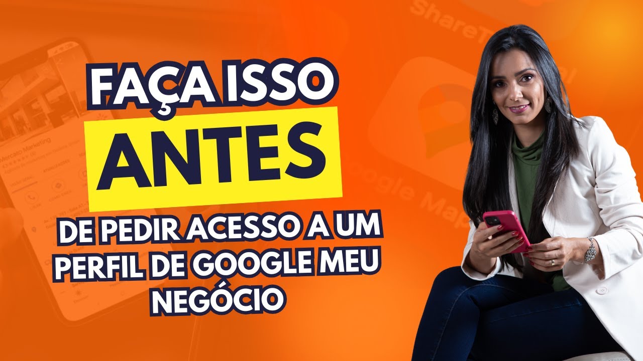 Faça Isso Antes de Pedir Acesso a um Perfil no Google Meu Negócio! [Passo a Passo]