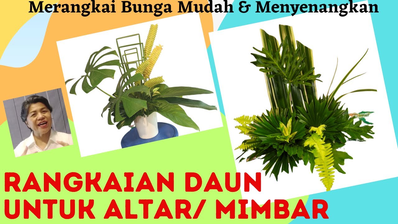 Merangkai Bunga Mudah & Menyenangkan, Rangkaian Daun untuk  Altar / Mimbar.