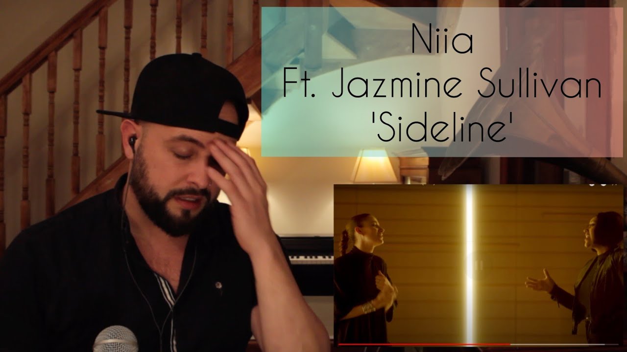 JAZMINE IS GOING TO GIVE ME PTSD! | NIIA ft  JAZMINE SULLIVAN - SIDELINE (REACTION)