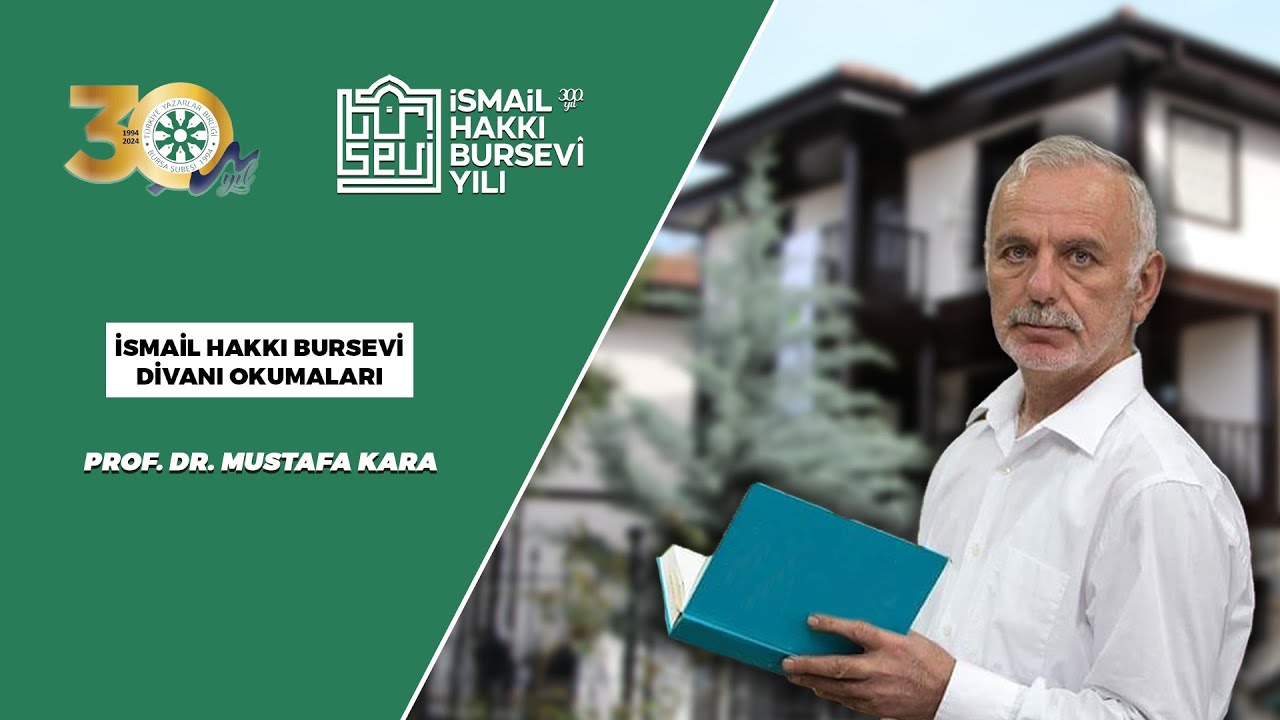 İsmail Hakkı Bursevi Divanı Okumaları - 2 I Prof. Dr. Mustafa Kara