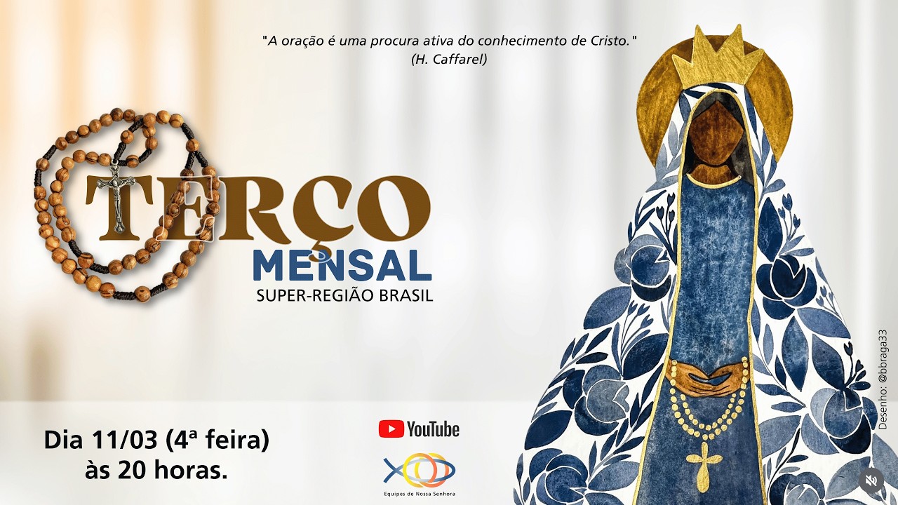 Terço Mariano - Vamos rezar juntos com a Super-Região Brasil  - 11/03/2026 às 20h00