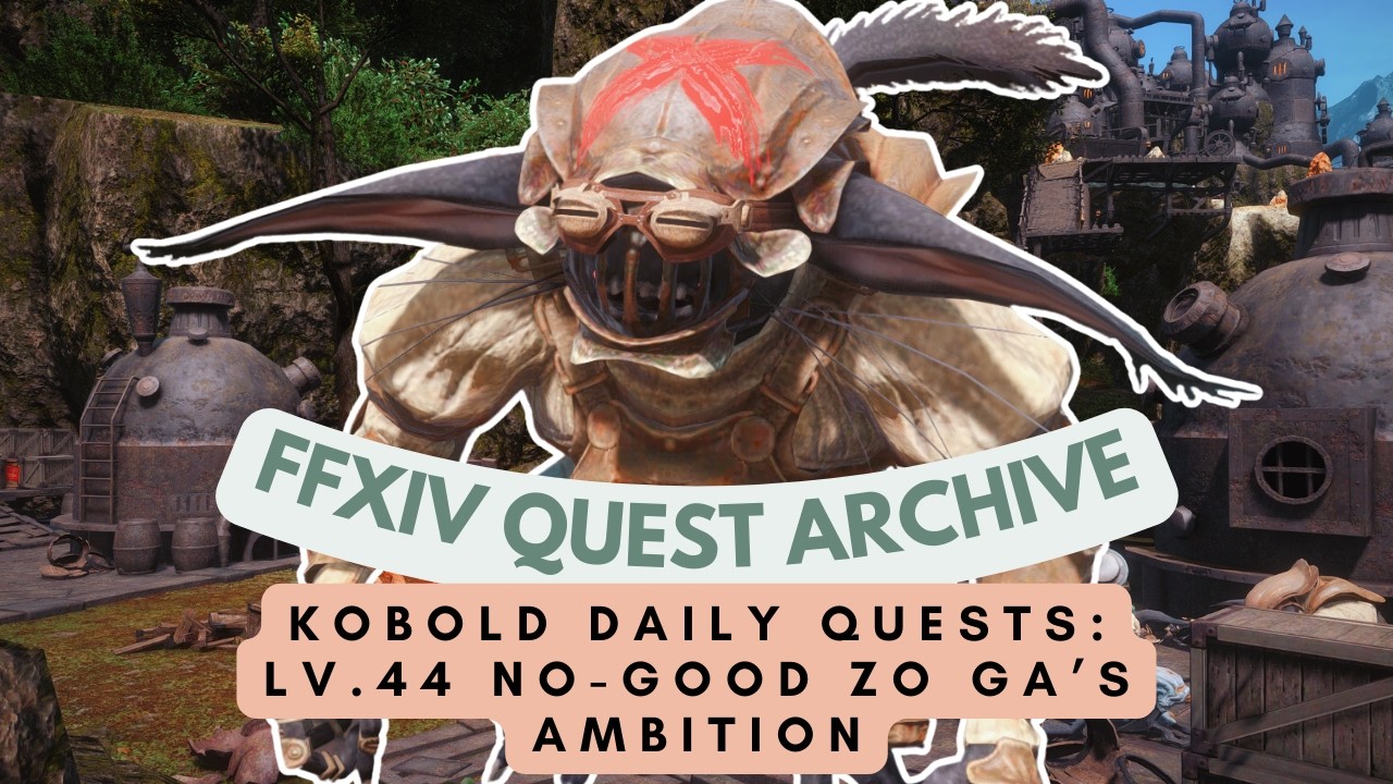 Lv.44 No-good Zo Ga's Ambition | No Commentary | FFXIV Quest Archive