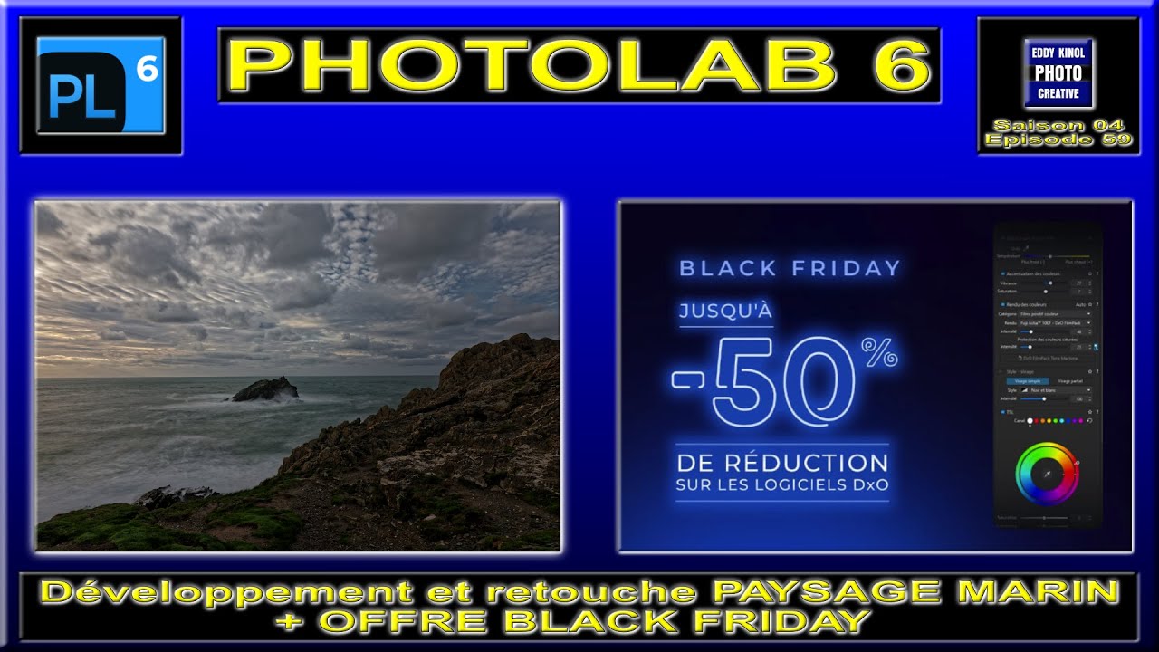 DxO Photolab 6 en action 02 et offre Black Friday | Tutoriels Eddy Kinol