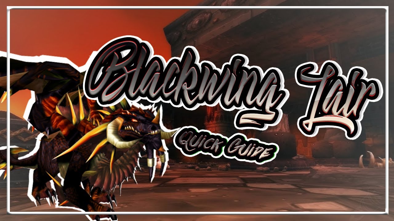 Blackwing Lair│QUICK GUIDE│WoW Classic