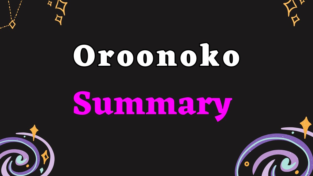 Oroonoko Summary & Analysis | the Slave Prince's Story by Aphra Behn