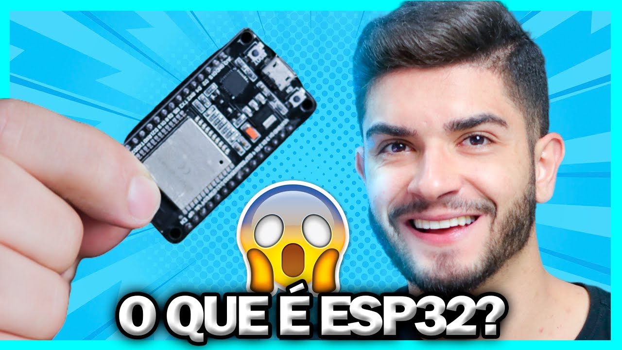 O QUE &Eacute; ESP32? Para que Serve? Como Come&ccedil;ar? &Eacute; Melhor Que Arduino?