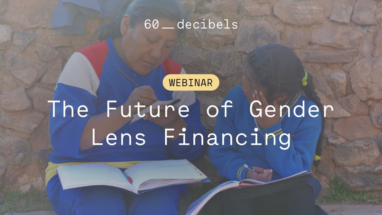 Webinar: The Future of Gender Lens Financing