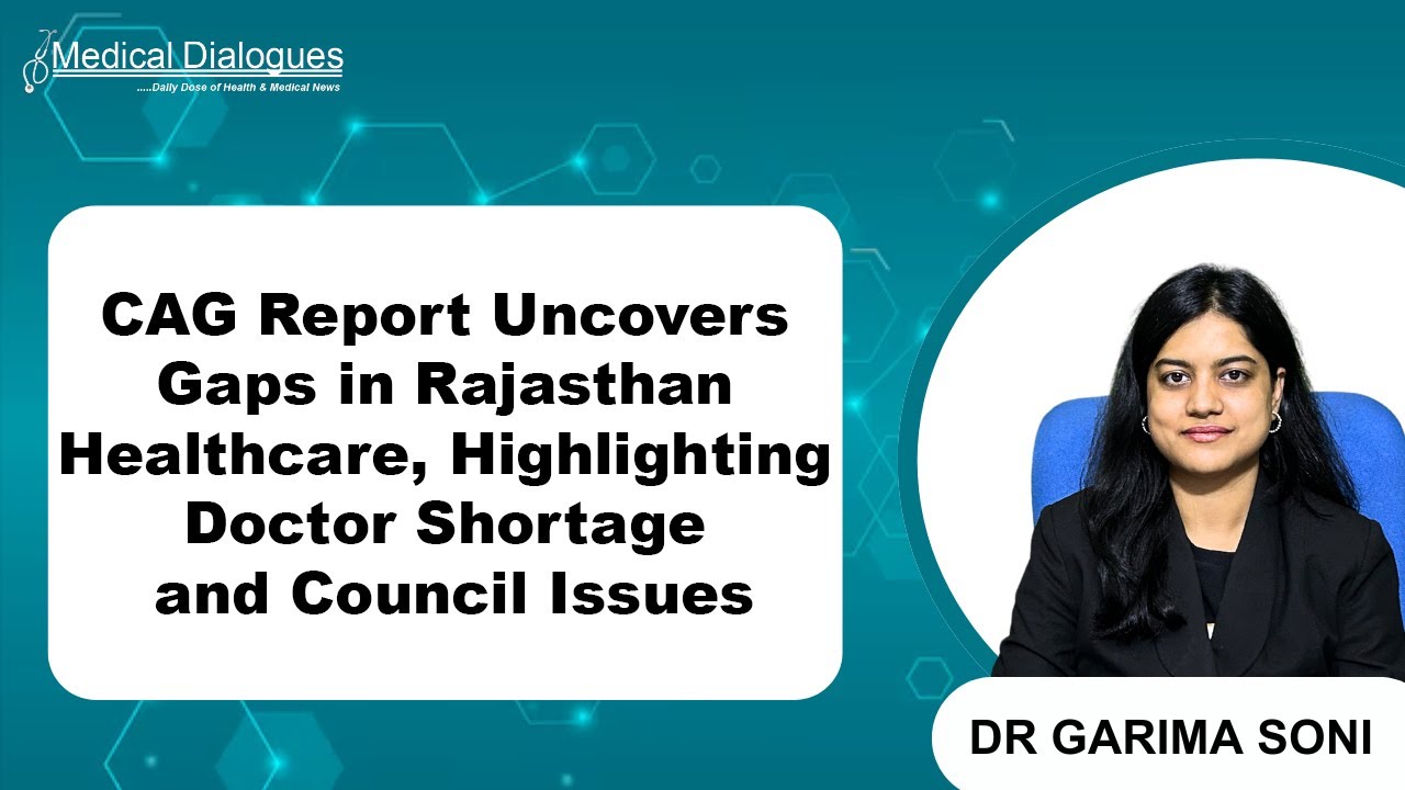 CAG Report Highlights Gaps in Rajasthan Healthcare, From Medical Council Issues to Doctor Shortage