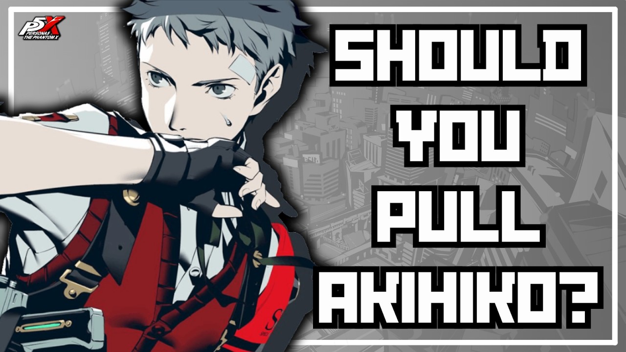 Should You Pull Akihiko? &mdash; Worth the Gems or Is He Down for the Count? | P5X Global