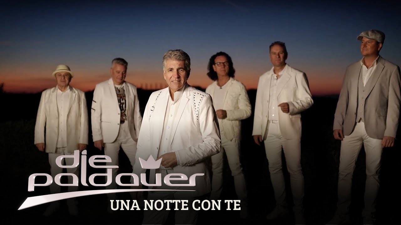 Die Paldauer – Una Notte Con Te (Offizielles Video)