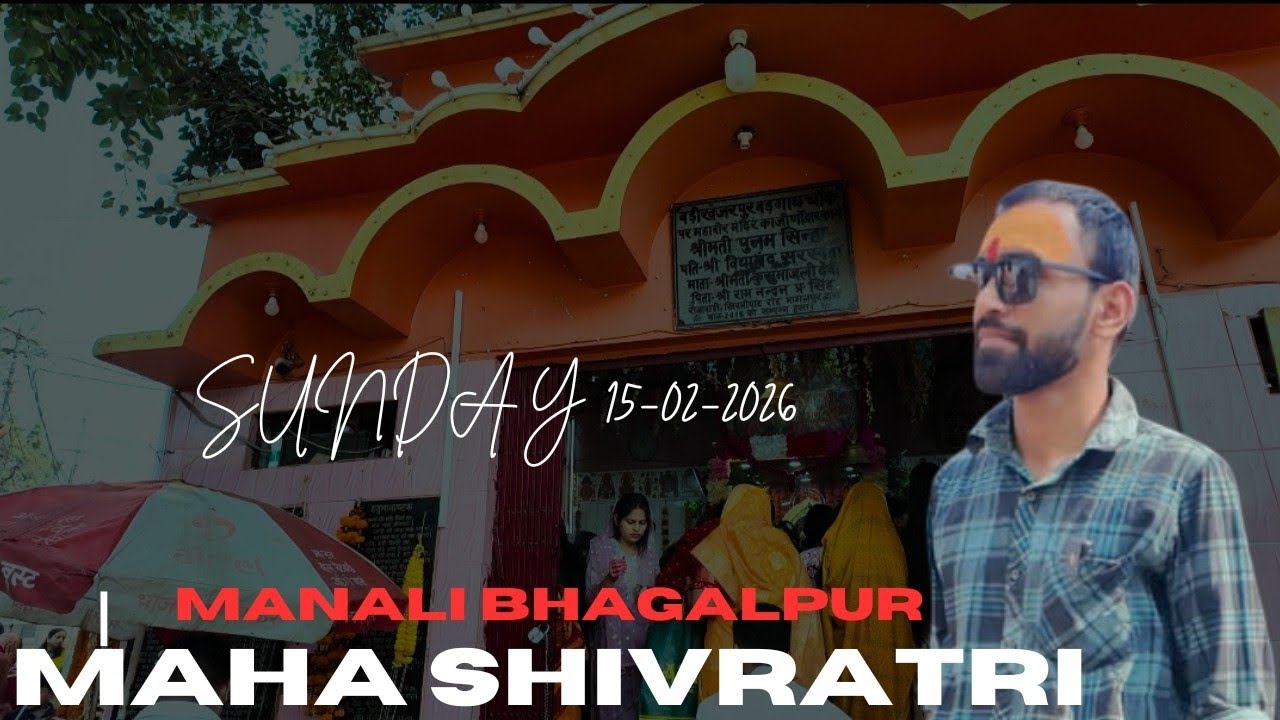 Mahashivratri || khanjarpur Manali Chowk Bhagalpur || #har har #mahadev 🙏