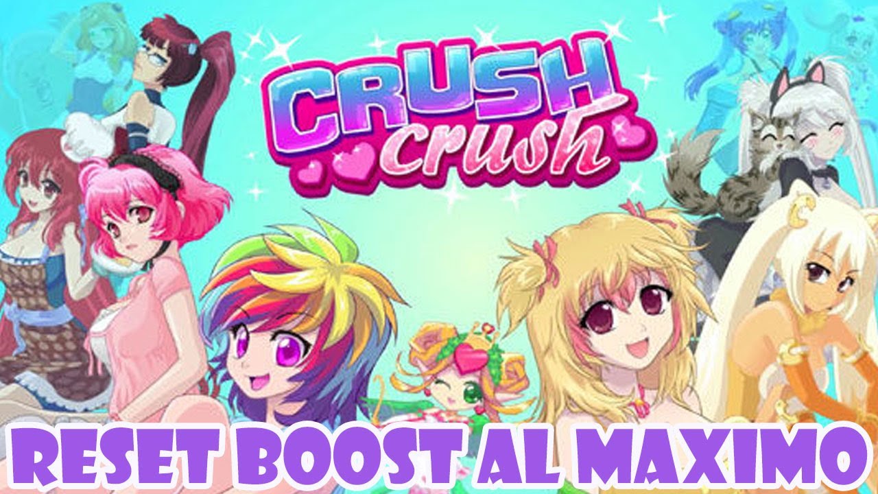 Crush Crush Reset Boost al Maximo Facilmente Gameplay 🖱😍
