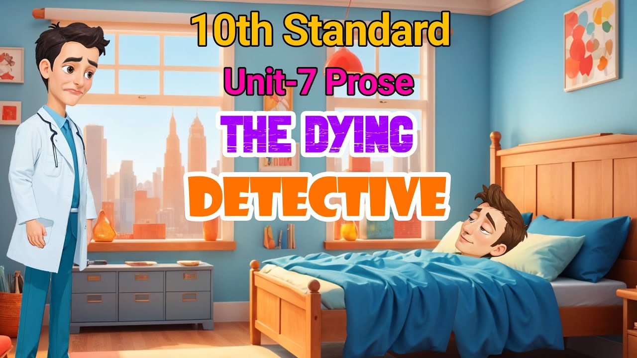 The Dying Detective | 10th English | Standard Unit-7 Prose | Comali2d