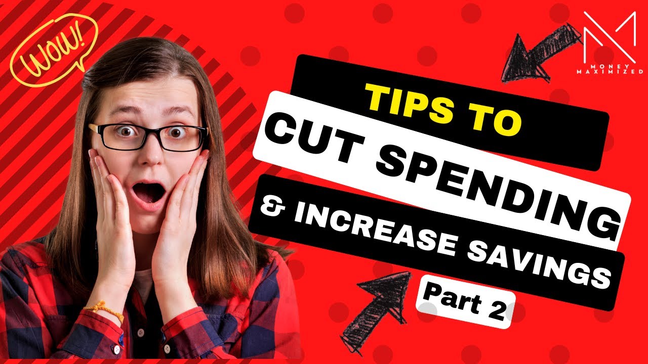 Tips to cut unnecessary spending and increase savings
