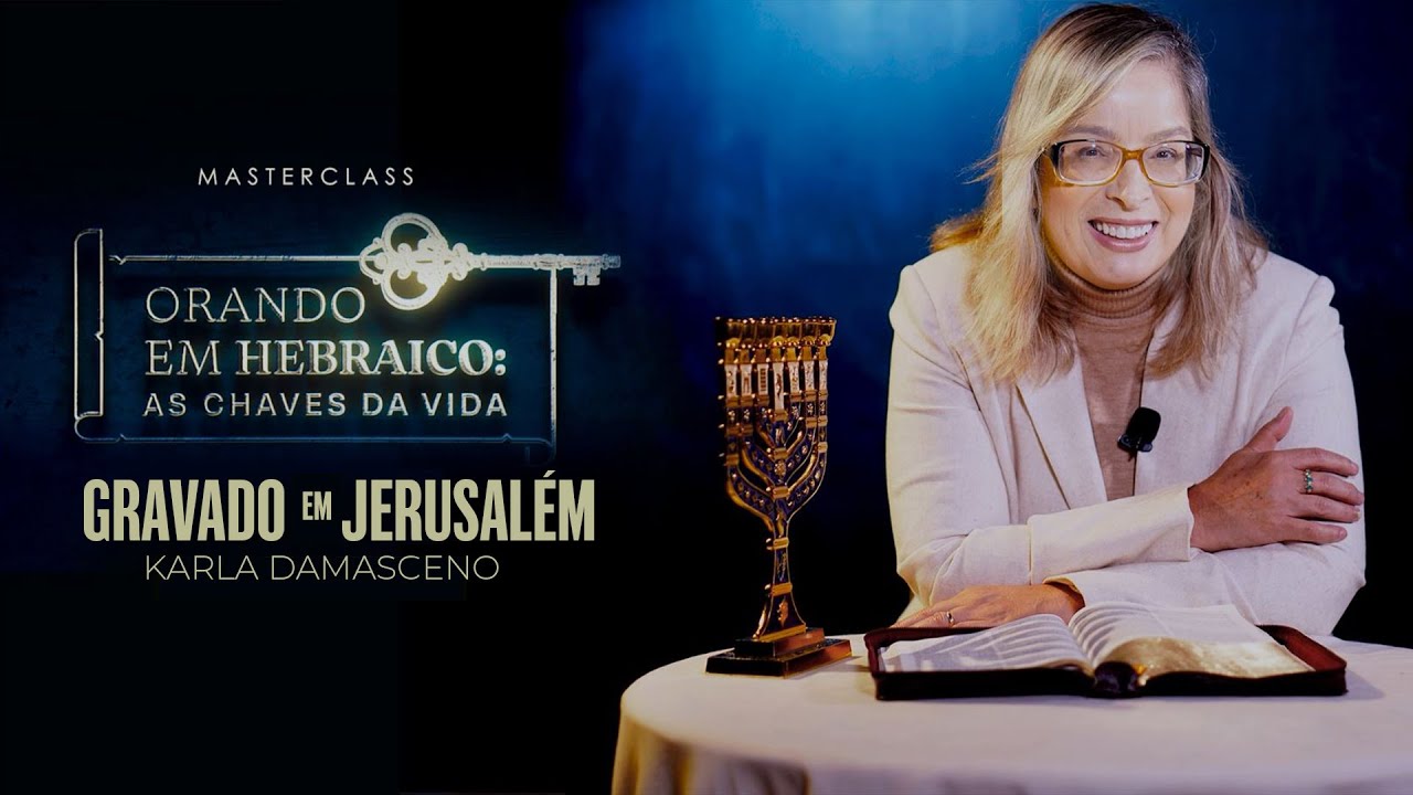Masterclass Orando em hebraico, as chaves da vida. Gravado em Jerusalém.