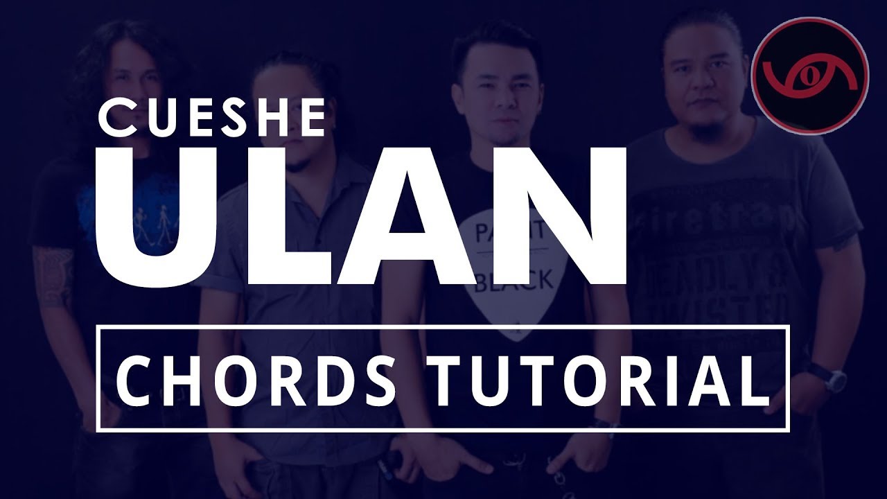 Ulan - Cueshe Guitar CHORDS Tutorial