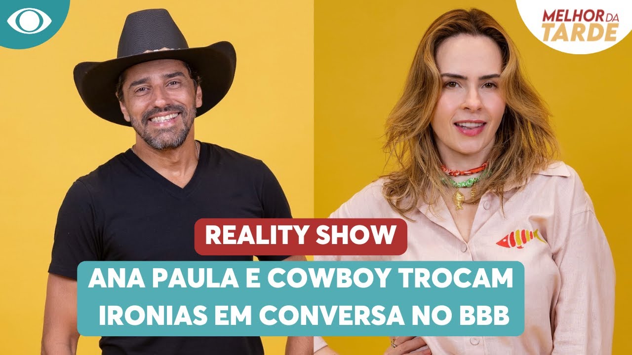 Ana Paula e Cowboy trocam ironias em conversa no BBB
