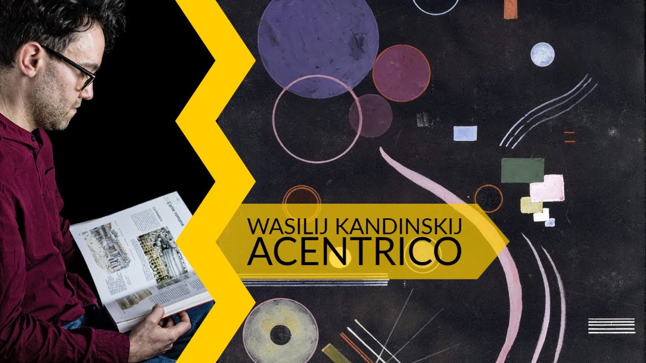 Vasilij Kandinskij | acentrico
