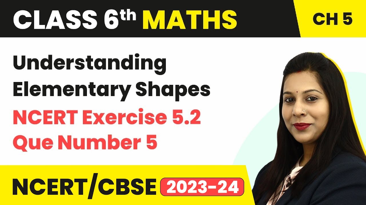 NCERT Exercise 5.2 : Question Number 5 - Understanding Elementary Shapes | Class 6 Maths
