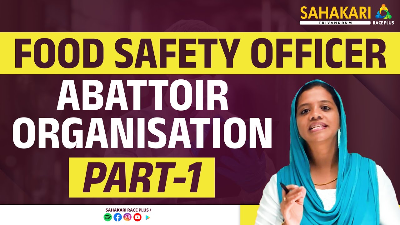 Food Safety Officer PSC | ABATTOIR ORGANISATION | Part 1 | Sahakari Race Plus