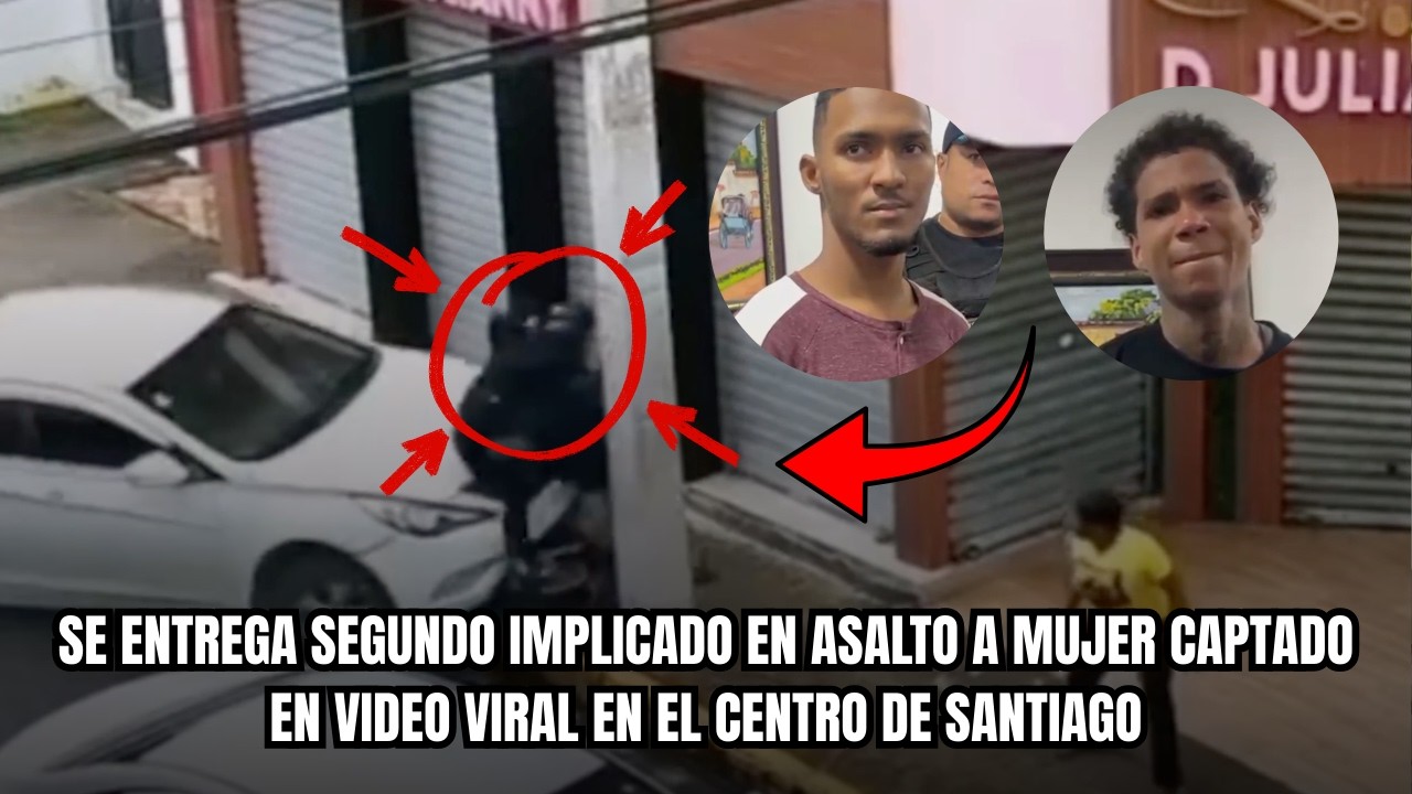 SE ENTREGA SEGUNDO IMPLICADO EN ASALTO A MUJER CAPTADO EN VIDEO VIRAL EN EL CENTRO DE SANTIAGO