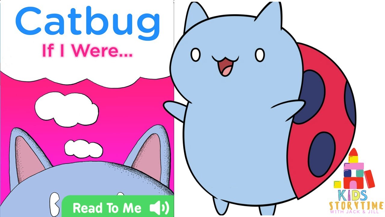 🧸 Kids Book Read Aloud: Catbug : If I Were by Jason James Johnson