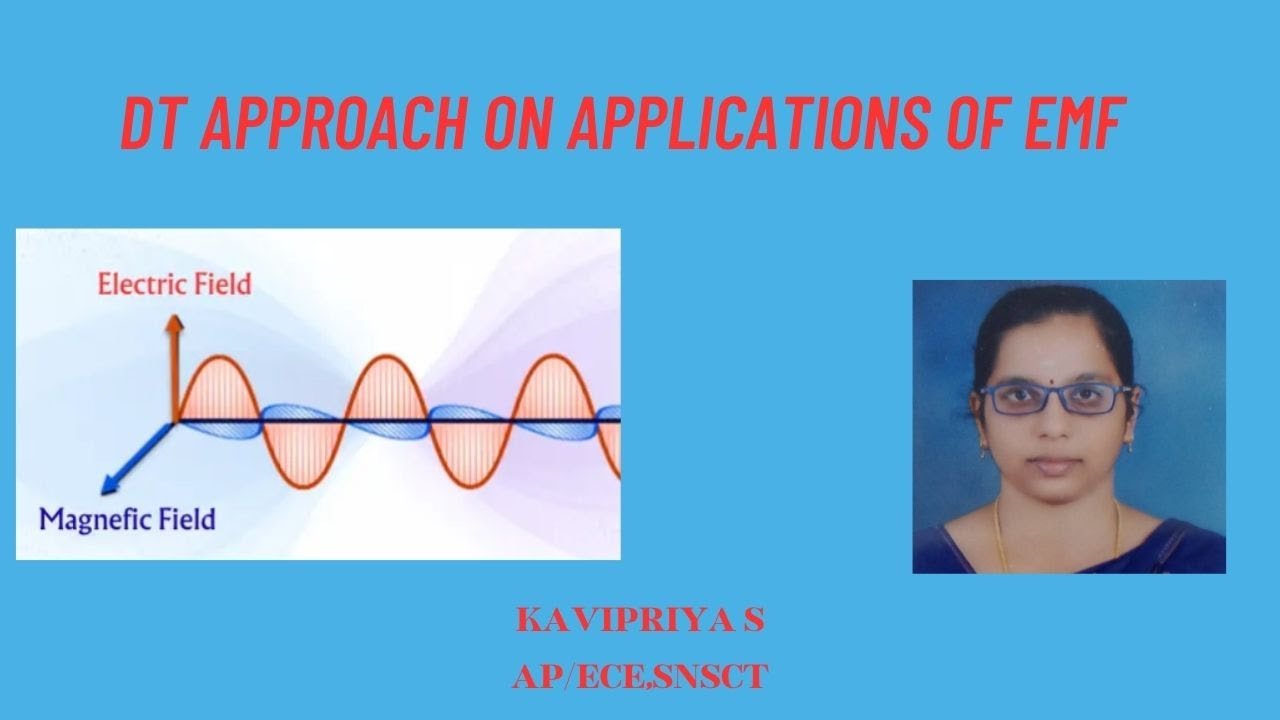 DT approach on applications of EMF| Electromagnetic Fields and waves | SNS Institutions