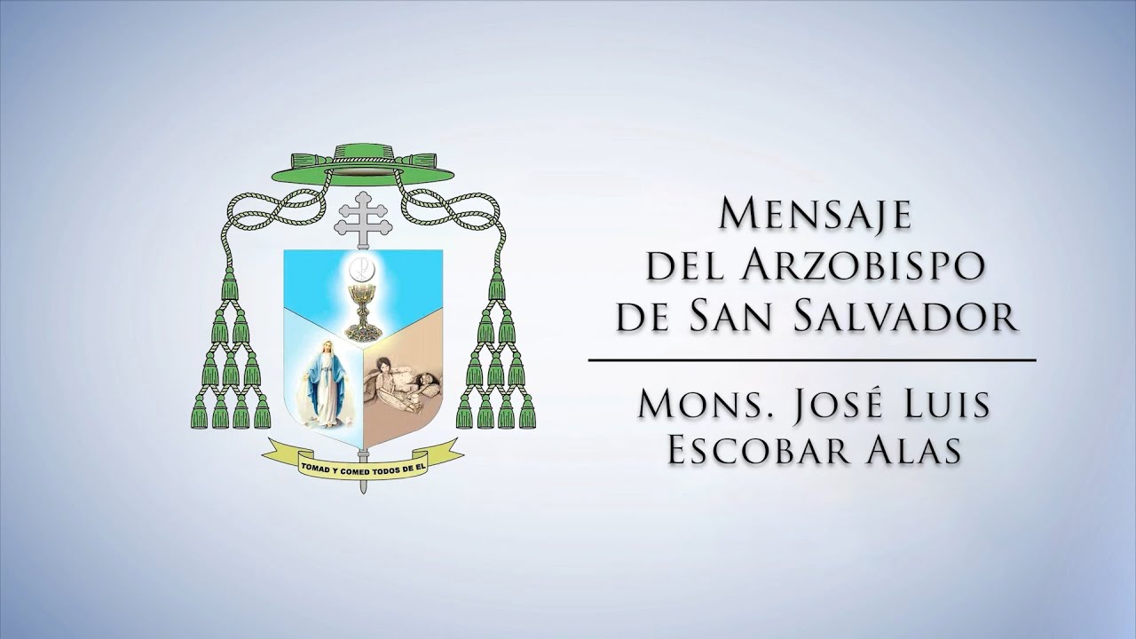 Mensaje del Arzobispo Fiestas Titulares en honor al Divino Salvador del Mundo 2025