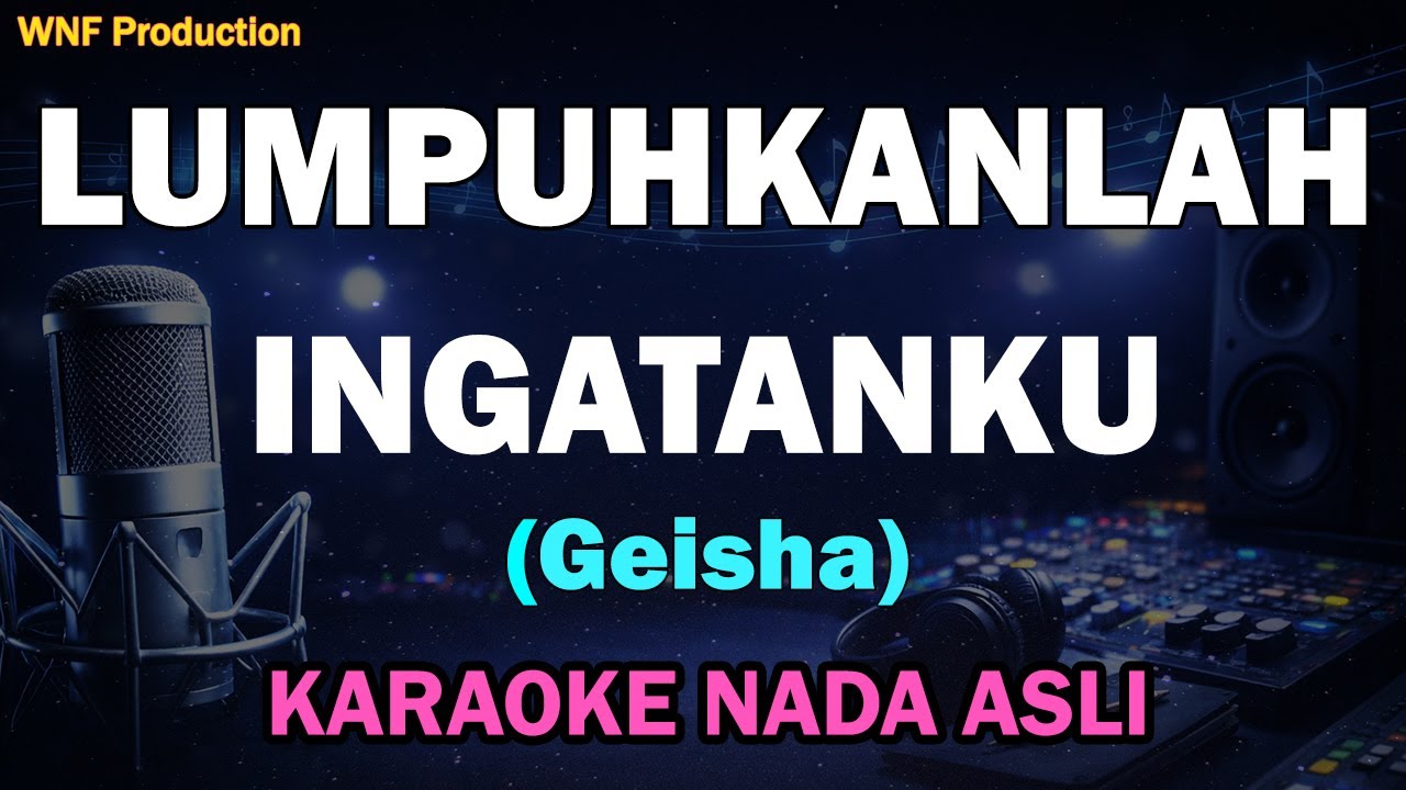 Geisha - Lumpuhkan Ingatanku (Karaoke Version) Nada Wanita
