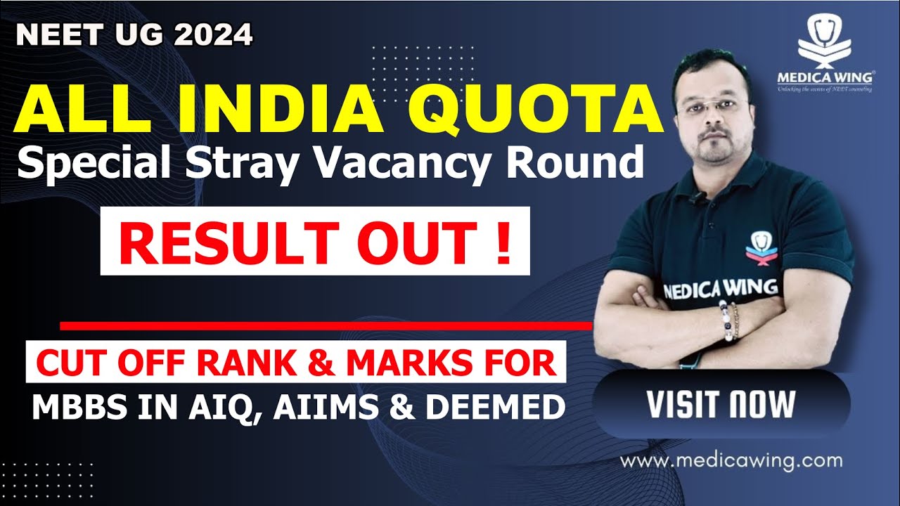NEET 2024 cut off for MCC AIQ Special Stray vacancy Round, Last cut off rank & Marks for MBBS