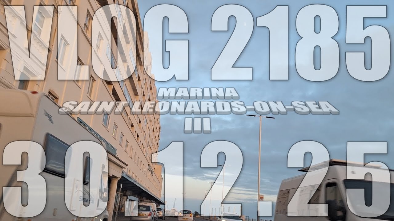 Marina, Saint Leonards-on-Sea III | VLOG 2185 | 30.12.25 | East Sussex