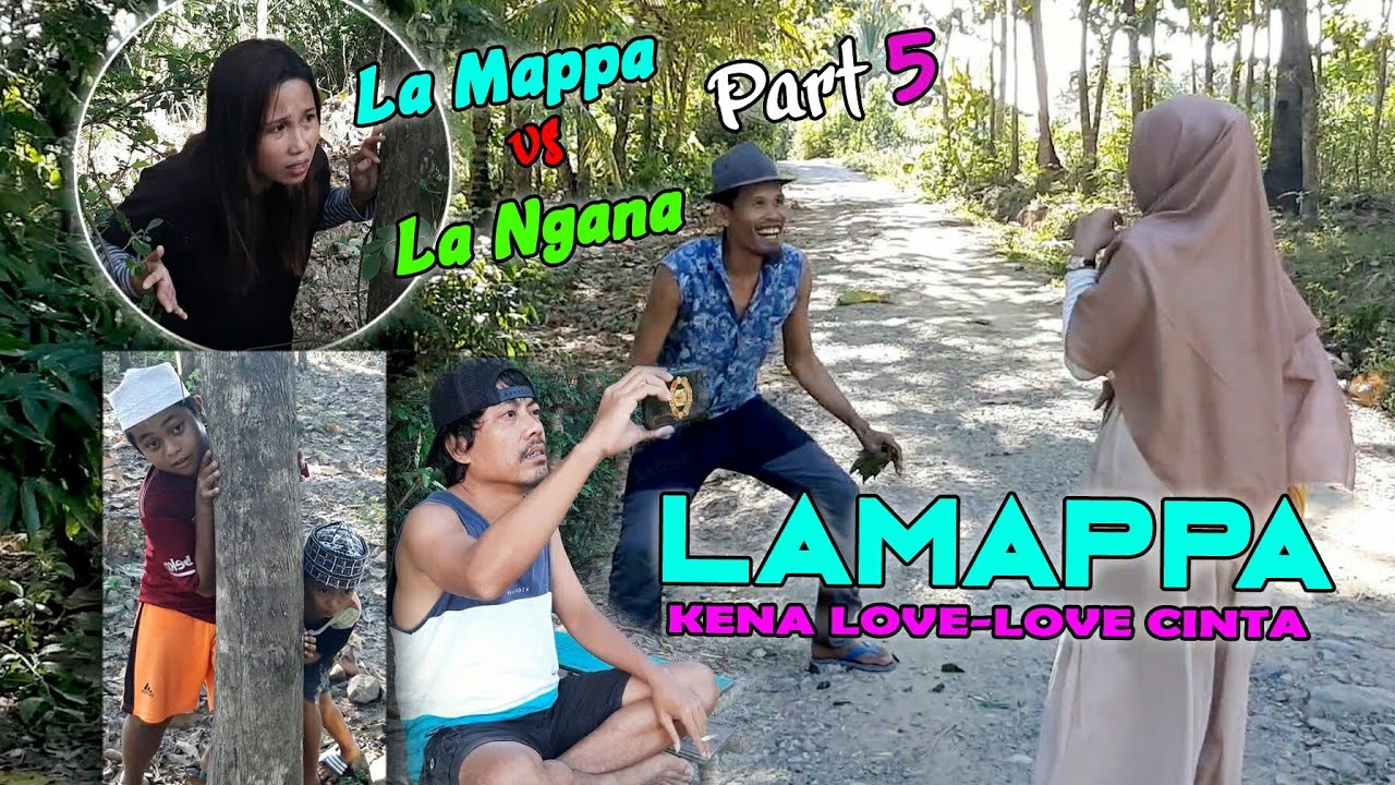 Love-love Cinta | La Mappa vs La Ngana Episode #5 | Komedi Bugis | Film Pendek