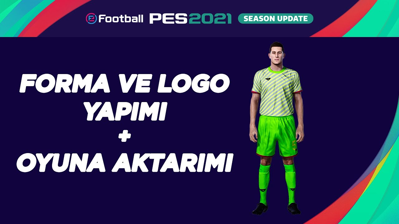 PES 2021 FORMA VE LOGO NASIL YAPILIR? OYUNA NASIL YÜKLENİR?[PES MASTER]