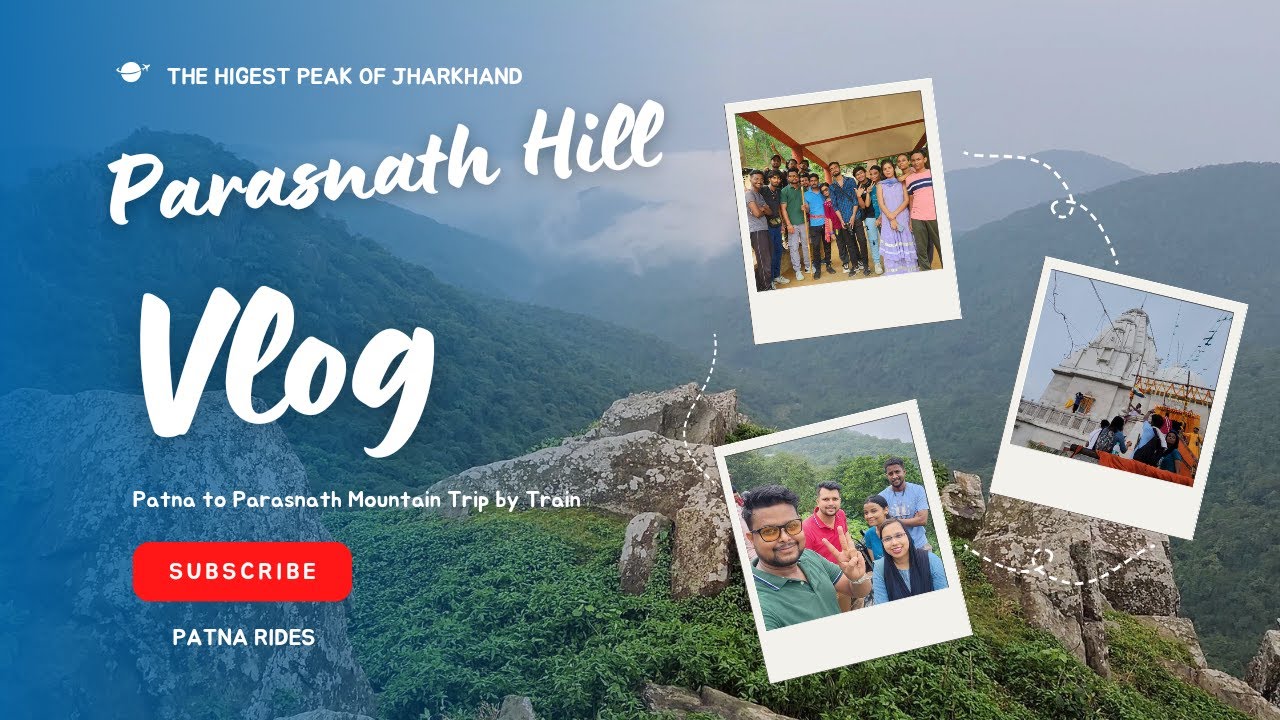 Parasnath Hill Giridh Jharkhand | Patna to Parasnath  by Train | Patna Rides Vlog