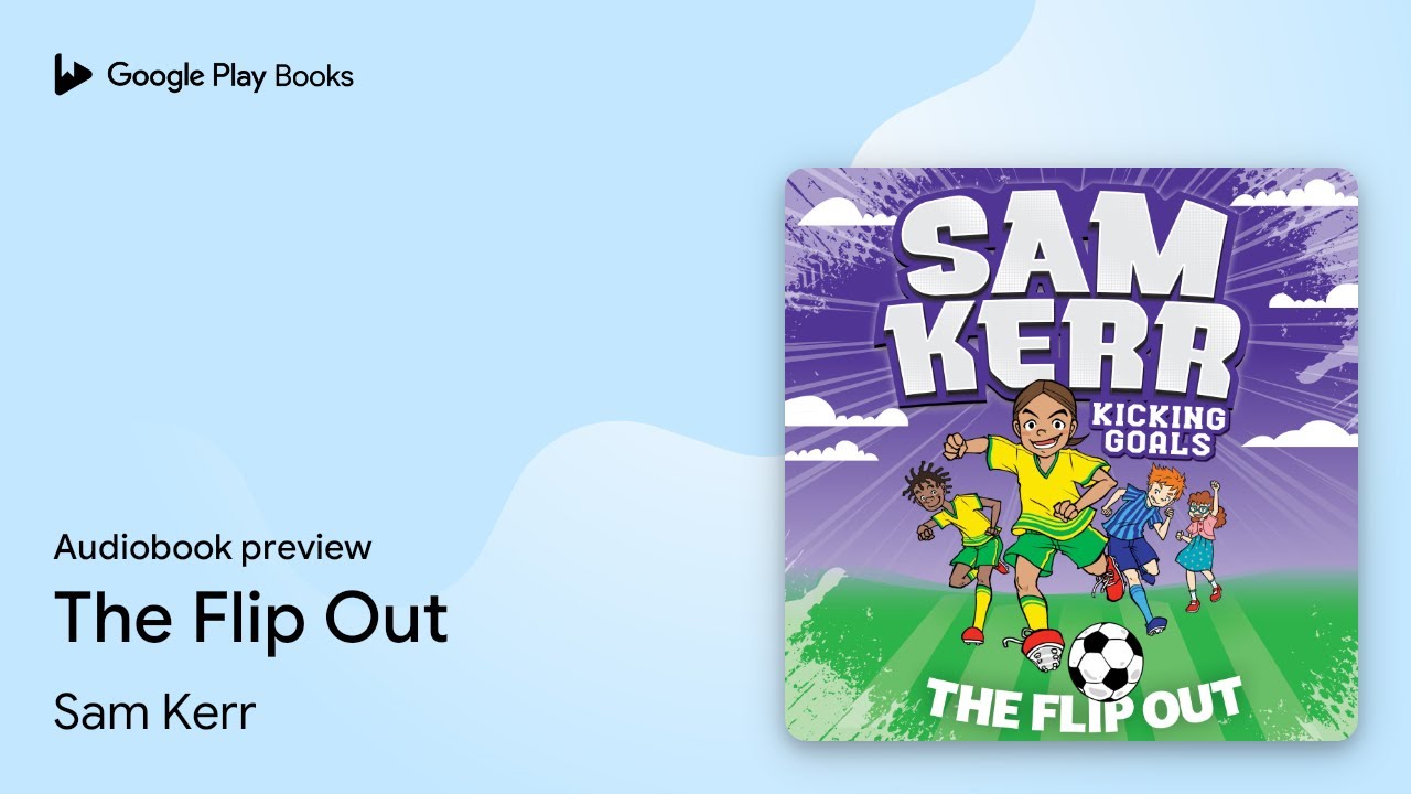 The Flip Out by Sam Kerr &middot; Audiobook preview