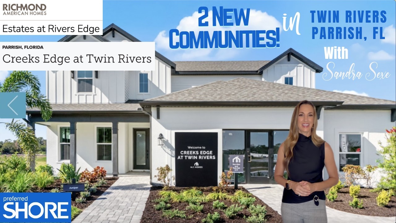 New Homes in Parrish FL | Creek&rsquo;s Edge & Estates at Twin Rivers Tour