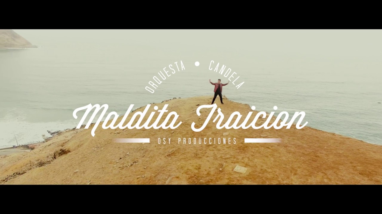 Orquesta Candela - Maldita Traici&oacute;n (Video Oficial)
