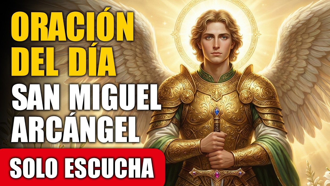 Oración de Hoy a San Miguel Arcángel ¡Reza Conmigo!